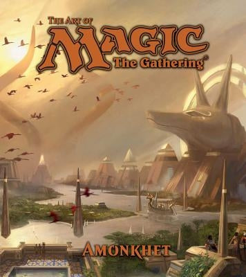 The Art of Magic: The Gathering - Amonkhet - Hardcover | Diverse Reads