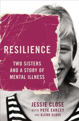 Resilience: Two Sisters and a Story of Mental Illness - Paperback | Diverse Reads
