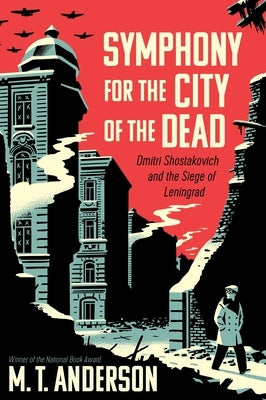 Symphony for the City of the Dead: Dmitri Shostakovich and the Siege of Leningrad - Paperback | Diverse Reads
