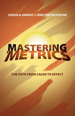 Mastering 'Metrics: The Path from Cause to Effect - Paperback | Diverse Reads