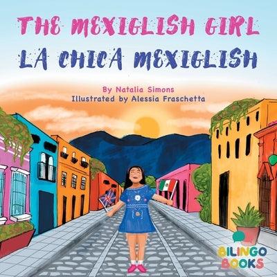 The Mexiglish Girl / La Chica Mexiglish - Paperback | Diverse Reads