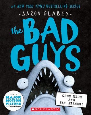 The Bad Guys in Open Wide and Say Arrrgh! (the Bad Guys #15) - Paperback | Diverse Reads