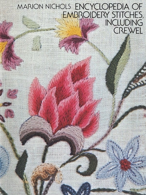 Encyclopedia of Embroidery Stitches, Including Crewel - Paperback | Diverse Reads
