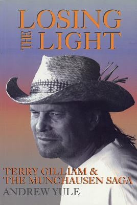 Losing the Light: Terry Gilliam and the Munchausen Saga - Paperback | Diverse Reads