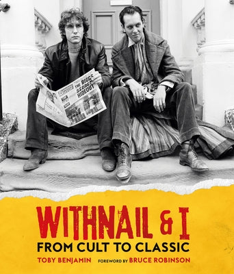 Withnail and I: From Cult to Classic - Hardcover | Diverse Reads