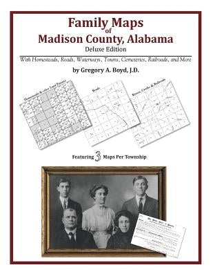 Family Maps of Madison County, Alabama, Deluxe Edition - Paperback | Diverse Reads