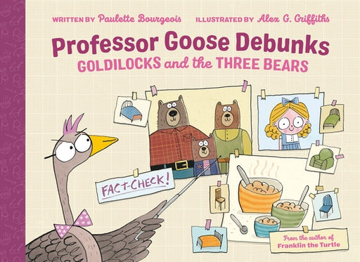 Professor Goose Debunks Goldilocks and the Three Bears - Hardcover | Diverse Reads