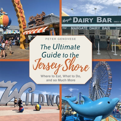 The Ultimate Guide to the Jersey Shore: Where to Eat, What to Do, and so Much More - Paperback | Diverse Reads