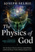 The Physics of God: How the Deepest Theories of Science Explain Religion and How the Deepest Truths of Religion Explain Science - Paperback | Diverse Reads