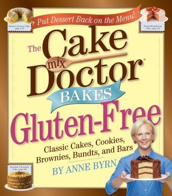 The Cake Mix Doctor Bakes Gluten-Free - Paperback | Diverse Reads
