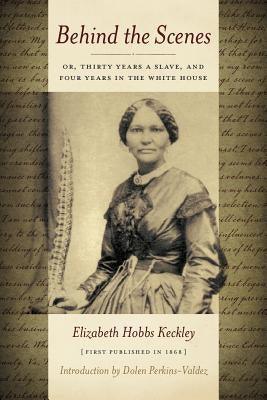 Behind the Scenes: Or Thirty Years a Slave, and Four Years in the White House - Paperback | Diverse Reads
