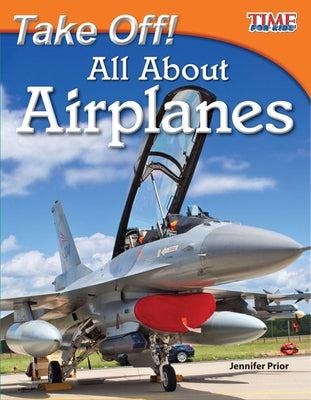 Take Off! All About Airplanes (TIME FOR KIDS Nonfiction Readers) - Paperback | Diverse Reads