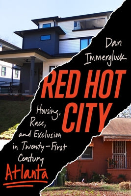 Red Hot City: Housing, Race, and Exclusion in Twenty-First-Century Atlanta - Paperback | Diverse Reads