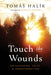 Touch the Wounds: On Suffering, Trust, and Transformation - Hardcover | Diverse Reads
