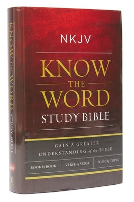 NKJV Know the Word Study Bible - Hardcover | Diverse Reads