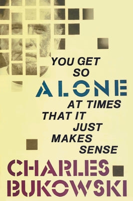 You Get So Alone at Times That It Just Makes Sense - Paperback | Diverse Reads