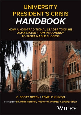 University President's Crisis Handbook: How a Non-Traditional Leader Took His Alma Mater from Insolvency to Sustainable Success - Hardcover | Diverse Reads