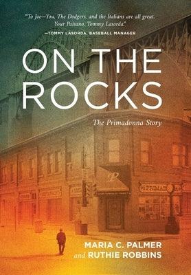 On the Rocks: The Primadonna Story - Hardcover | Diverse Reads