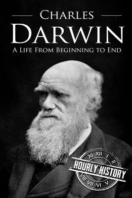 Charles Darwin: A Life From Beginning to End - Paperback | Diverse Reads