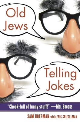 Old Jews Telling Jokes: 5,000 Years of Funny Bits and Not-So-Kosher Laughs - Paperback | Diverse Reads