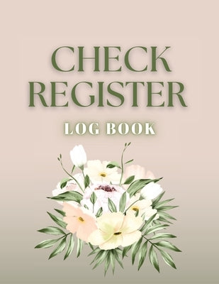 Check Register: Bookkeeping and Accounting Ledger Book for Tracking of Payments, Deposits, and Finances for Small Businesses and Perso - Paperback | Diverse Reads