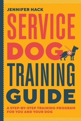 Service Dog Training Guide: A Step-By-Step Training Program for You and Your Dog - Paperback | Diverse Reads
