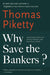 Why Save The Bankers?: And Other Essays on Our Economic and Political Crisis - Paperback | Diverse Reads