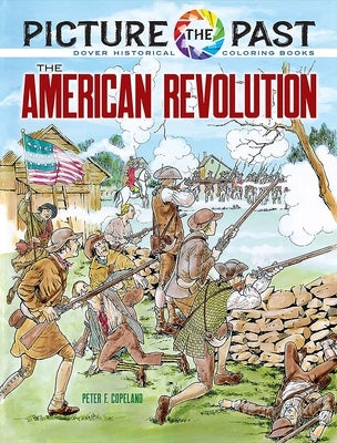 Picture the Past: The American Revolution: Historical Coloring Book - Paperback | Diverse Reads