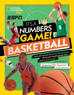 It's a Numbers Game! Basketball: The Math Behind the Perfect Bounce Pass, the Buzzer-Beating Bank Shot, and So Much More! - Hardcover | Diverse Reads