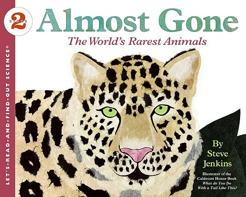 Almost Gone: The World's Rarest Animals - Paperback | Diverse Reads