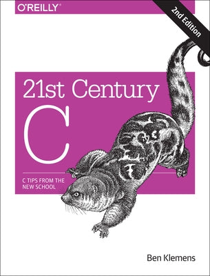 21st Century C: C Tips from the New School - Paperback | Diverse Reads