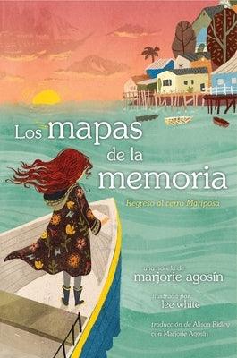 Los Mapas de la Memoria (the Maps of Memory): Regreso Al Cerro Mariposa - Paperback