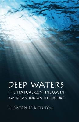 Deep Waters: The Textual Continuum in American Indian Literature - Paperback | Diverse Reads