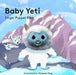 Baby Yeti: Finger Puppet Book - Paperback | Diverse Reads