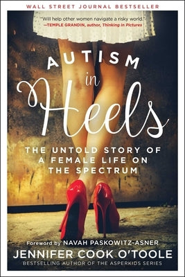 Autism in Heels: The Untold Story of a Female Life on the Spectrum - Hardcover | Diverse Reads