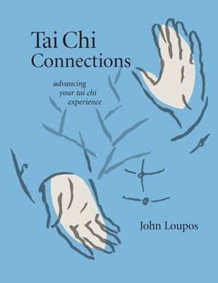 Tai Chi Connections: Advancing Your Tai Chi Experience - Paperback | Diverse Reads