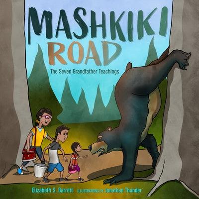 Mashkiki Road: The Seven Grandfather Teachings - Hardcover | Diverse Reads