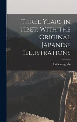 Three Years in Tibet, With the Original Japanese Illustrations - Hardcover | Diverse Reads