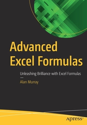 Advanced Excel Formulas: Unleashing Brilliance with Excel Formulas - Paperback | Diverse Reads