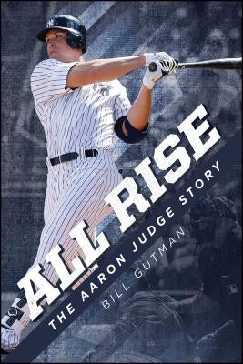 All Rise: The Aaron Judge Story - Paperback | Diverse Reads