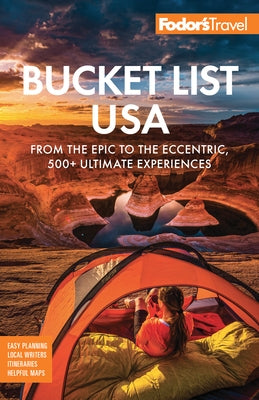 Fodor's Bucket List USA: From the Epic to the Eccentric, 500+ Ultimate Experiences - Paperback | Diverse Reads