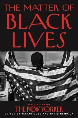 The Matter of Black Lives: Writing from the New Yorker - Paperback |  Diverse Reads