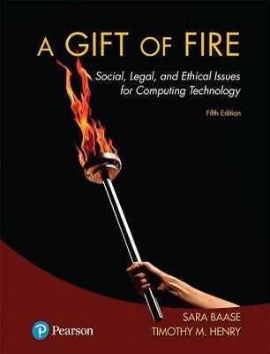 Gift of Fire, A: Social, Legal, and Ethical Issues for Computing Technology / Edition 5 - Paperback | Diverse Reads
