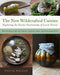 The New Wildcrafted Cuisine: Exploring the Exotic Gastronomy of Local Terroir - Paperback | Diverse Reads