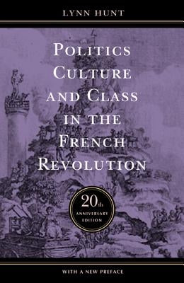 Politics, Culture, and Class in the French Revolution / Edition 1 - Paperback | Diverse Reads