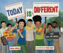 Today Is Different - Hardcover |  Diverse Reads