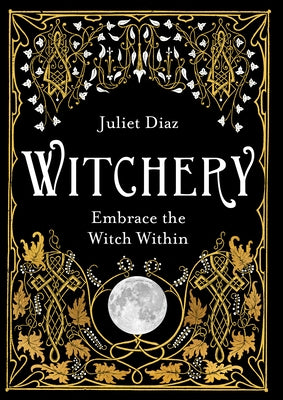 Witchery: Embrace the Witch Within - Paperback | Diverse Reads