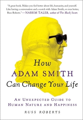 How Adam Smith Can Change Your Life: An Unexpected Guide to Human Nature and Happiness - Paperback | Diverse Reads