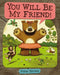 You Will Be My Friend! - Hardcover | Diverse Reads