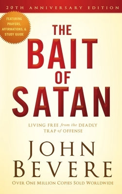 The Bait of Satan, 20th Anniversary Edition: Living Free from the Deadly Trap of Offense - Hardcover | Diverse Reads
